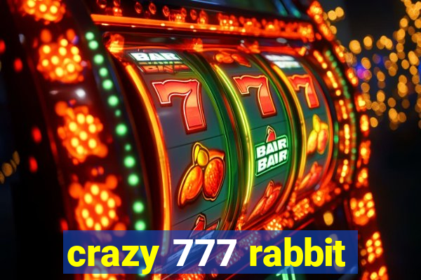 crazy 777 rabbit